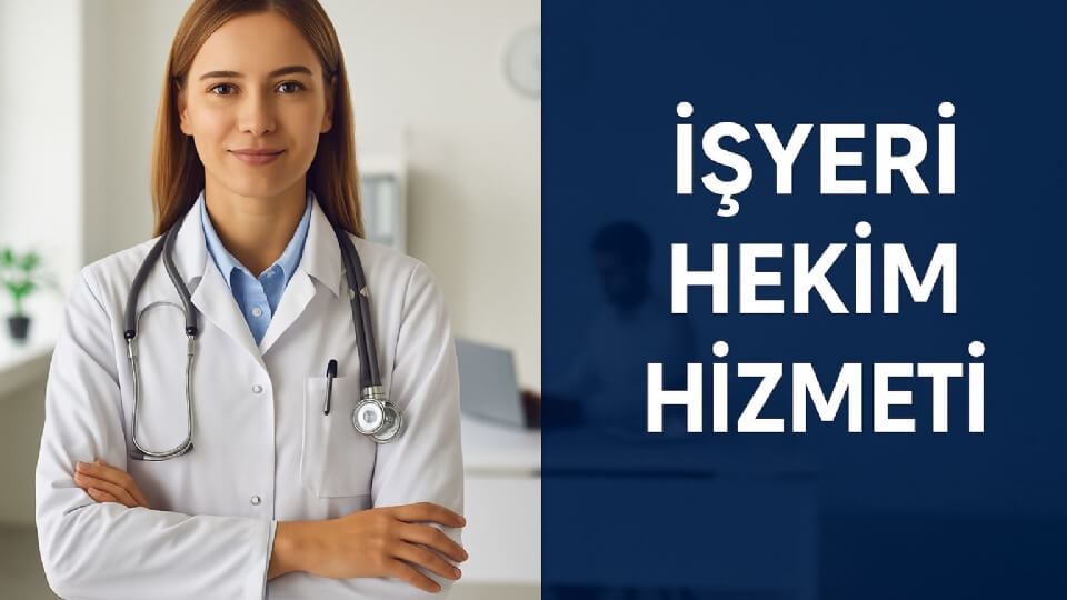 İşyeri Hekim Hizmeti